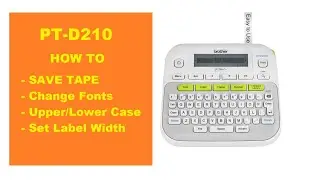 Brother PT-D210 P-touch Label Maker: Changing fonts, setting label widths, upper & lower case...