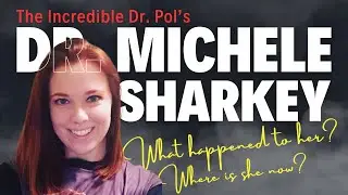 What happened to Dr. Michele Sharkey after she left The Incredible Dr. Pol?