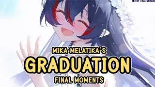 Mika Melatika’s last moments on stream 【Graduation】