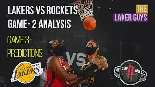 Lakers vs Rockets Game 2 Analysis & Game 3 Prediction