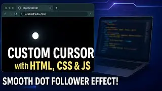 How to Create a Custom Cursor in HTML, CSS & JavaScript | Web Design Tutorial 2025 