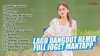 LAGU DANGDUT REMIX FULL JOGET MANTAP | VITA ALVIA - BIARKU SENDIRI, DINDA, CINTAKU