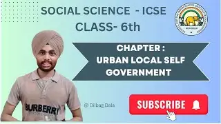 Urban local self: government,class 6th,ICSE 《SOCIAL SCIENCE 》BY : 