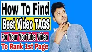 How To Find Tag For Your Youtube Video | Find Best Keyword or Tag For Your Youtube Video to Rank 1st