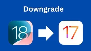 How to downgrade to iOS 17 from iOS 18