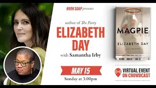 Elizabeth Day discusses "Magpie" with Samantha Irby