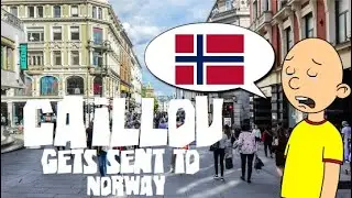 Caillou Gets Sent To Norway