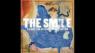 The Smile - Speech Bubbles [HD]