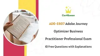 AD0-E607 Adobe Journey Optimizer Exam Overview | 10 Free Questions with Explanation