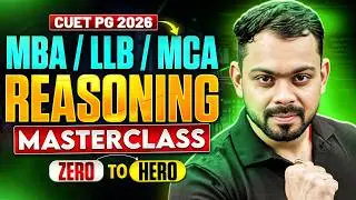 CUET PG Reasoning 2026 | CUET PG 2026 MBA / LLB / MCA REASONING MASTERCLASS | Reasoning Preparation