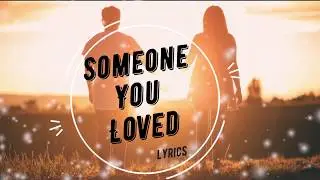 Lewis Capaldi - Someone You Loved  (Lyrics).ft