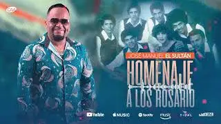José Manuel ''El Sultán'' - Homenaje a Los Rosarios