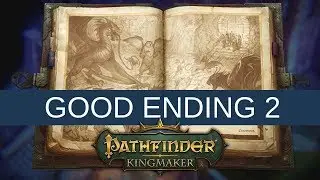 Pathfinder: Kingmaker - Good Ending 2