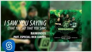 Raimundos - I Saw You Saying (That You Say That You Saw) (Pt. Rick) (Acústico) [Áudio Oficial]