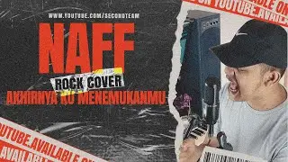 NaFF - Akhirnya Ku Menemukanmu [Punk Goes Pop/Rock Cover by Second Team]