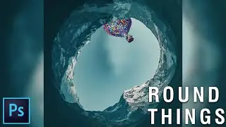Adobe Photoshop CC 2019  I  ROUND THINGS  I  Disney UP