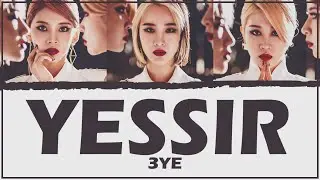 3YE (써드아이) | YESSIR {Color Coded Lyrics / 가사 | Rom |한글 | Eng}