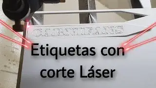 Haciendo etiquetas con Láser  😎