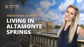 Why Altamonte Springs, Florida is the Perfect Blend - Offering Both Convenience & Charm