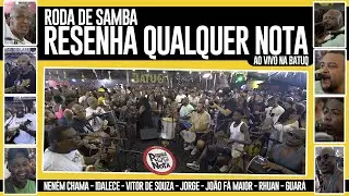 Roda de Samba da Resenha Qualquer Nota ao vivo na BatuQ