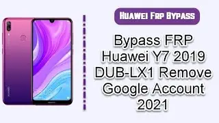 huawei Y7 2019 DUB-LX1 FRP bypass EFT اسهل طريقة لازالة حماية حساب Google اكونت بعد الفورمات لهواوي