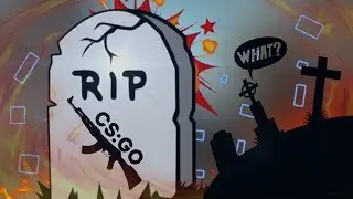 CS:GO - R.I.P