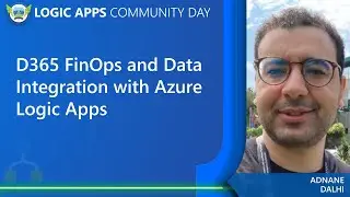 D365 FinOps and Data Integration with Azure Logic Apps