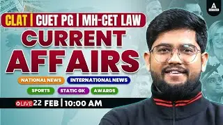 22 Feb. Current Affairs 2024 | Current Affairs & GK For CUET PG LLB | CLAT 2025 | MHCET Law 2024