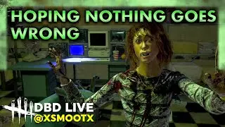 DBD - Hopefully Nothing Explodes or Crashes Tonight | 6-23-2025