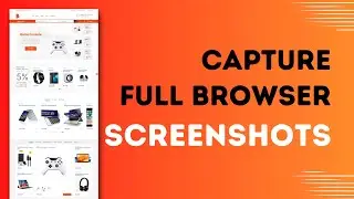 Capture Full Browser Screenshots Without Any Software