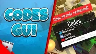 [CHECK DESCRIPTION FOR NEW VERSION] How To Make A Codes Gui | HowToRoblox