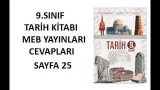 9.  Sınıf Tarih Ders Kitabı Cevapları Sayfa 25 Meb Yayınları 2024-2025