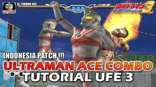 ULTRAMAN ACE COMBO GUIDE | ULTRAMAN FIGHTING EVOLUTION 3 COMBO GUIDE