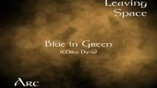 Blue in Green -- by Arc
