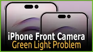 iPhone Front Camera Green Light Problem Problem Solution 