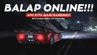 AYO KITA MAIN BARENG DI CARBON!!! | 🔴 NFS: Carbon Online Live Streaming