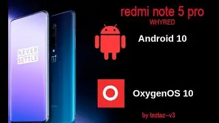OXYGEN OS android 10 REDMI NOTE 5 PRO