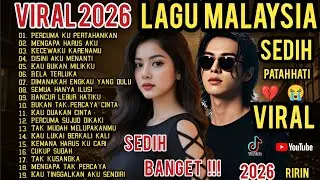LAGU MALAYSIA PALING SEDIH 😭 PATAH HATI 💔 VIRAL 2026 /SEDIH BANGET 