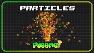 How to Create PARTICLE EFFECTS in Python - Pygame Tutorial