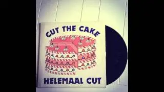 Cut The Cake - Helemaal Cut