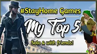 My top 5 Games to play during Quarantine at home for PC | Solo & with Friends