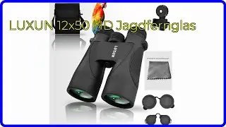 BEWERTUNG (2024): LUXUN 12x50 HD Jagdfernglas. WESENTLICHE Einzelheiten