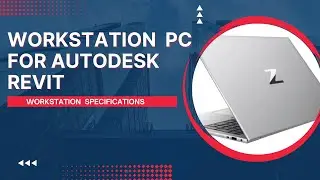 Workstation PC for Autodesk Revit | Workstation Specifications