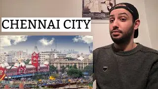 CHENNAI || A TRUE METROPOLIS || Reaction!!