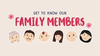 My Family: Discovering Family Members | English Vocabulary for Kids 👨‍👩‍👧‍👦