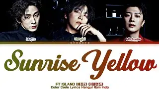 FT Island (FT아일랜드) - Sunrise Yellow Korean Version Color Code Lyrics Rom / Eng/Indo Trans