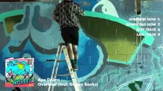 Ape Drums - Overload (feat. Gappy Ranks) [Official Full Stream]
