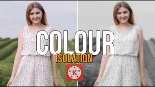 Colour Isolation Effect In KineMaster | Android Creation|