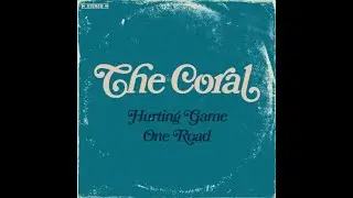 The Coral - One Road