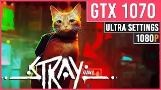 Stray - GTX 1070 - Ultra Settings | 1080p 60 FPS